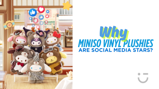 Why Miniso Vinyl Plushies Are Social Media Stars
